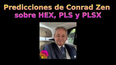 Conrad Zen habla sobre HEX, PLS, PLSX y el mundo cripto