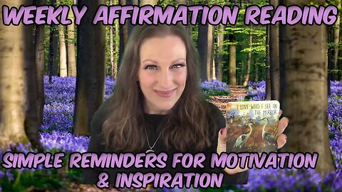 Affirmation Card Weekly Reading For Inspiration & Motivation 💜🦋🎁✨