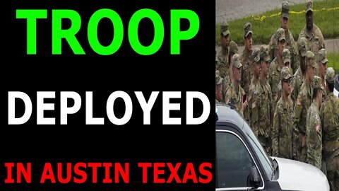 SOMETHING BIG NEXT! TROOP DEPLOYED IN AUSTIN TEXAS - TRUMP NEWS