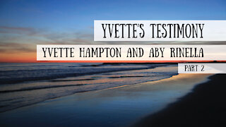 Yvette's Testimony, Part 2 - Meet the Cast!