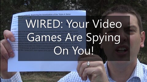 WIRED: Your Video Games Are Spying On You!