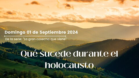 Qué sucede durante el holocausto - Domingo 01 de Septiembre 2024