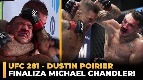 DUSTIN POIRIER FINALIZA MICHAEL CHANDLER NO UFC 281!