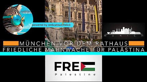 München vor dem Rathaus FRIEDLICHE MAHNWACHE FÜR PALÄSTINA