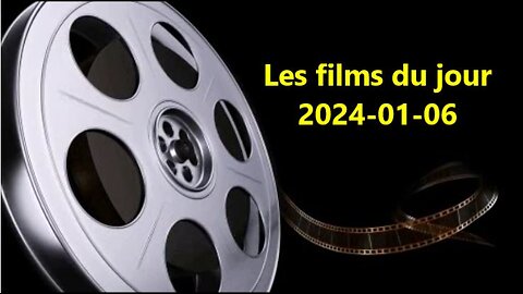 Les films du jour = 2024-01-06