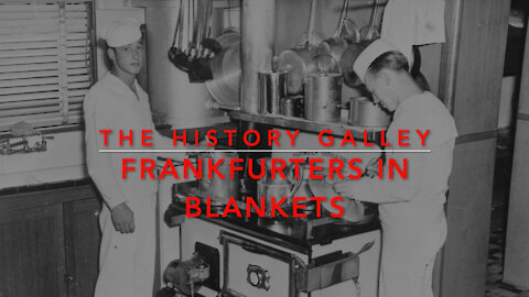 The History Galley: Frankfurters in Blankets