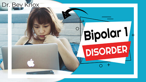 Bipolar I Disorder Explained