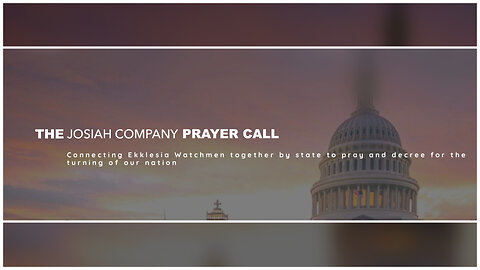 Josiah Company Tuesday Night Prayer Call - Sept. 3rd, 2024