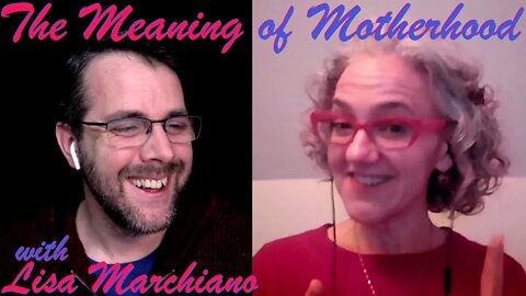 The Meaning in Motherhood | with Lisa Marchiano