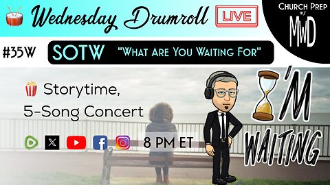 🥁#35W 🍿Storytime: "What Are You Waiting For" | Church Prep w/ MWD