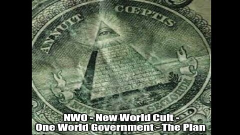 NWO - New World Cult - One World Government - The Plan!