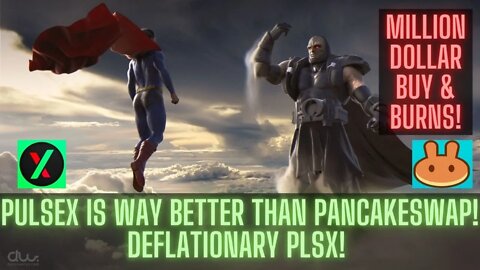 PulseX Is Way Better Than PancakeSwap! Deflationary PLSX! Million Dollar Buy & Burns!