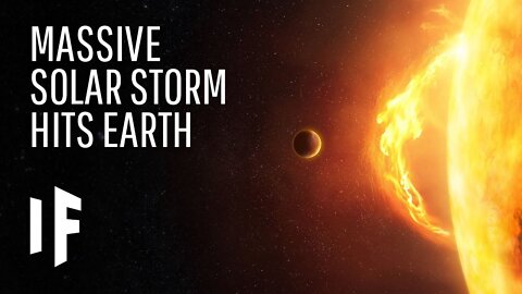 What If a Massive Solar Storm Hit the Earth?