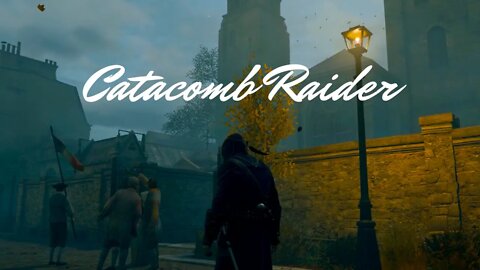 AC Unity - Catacomb Raider - Perfect E3 Style Gameplay - RTX 2060 PC - Recovering Stolen Artifacts