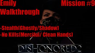 Mission 9 "Death to the Empress": Dishonored 2 Emily Stealth Walkthrough