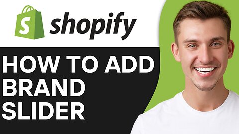 HOW TO ADD BRAND SLIDER IN SHOPIFY