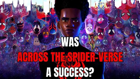 Was Spider-Man Across The Spider-Verse A Success?