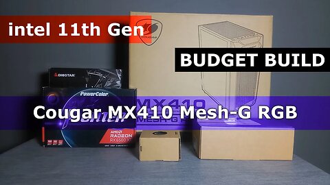 Intel 11th Gen | Cougar MX410 Mesh-G RGB | Budget BUILD | Step by Step