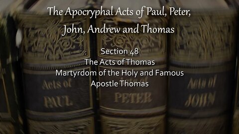 Acts of Thomas - Martyrdom of the Holy and Famous Apostle Thomas