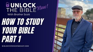 How to Study Your Bible Part 1: Overcoming Confusion & Gaining a Deeper Understanding