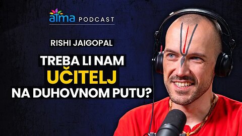 TREBA LI NAM UČITELJ NA DUHOVNOM PUTU? / RISHI JAIGOPAL (BHAKTI MARGA MISIJA) PODCAST