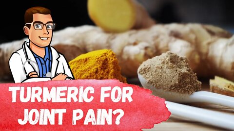 Turmeric (Curcumin) Benefits for Arthritis & Joint Pain? [WORTH IT?]