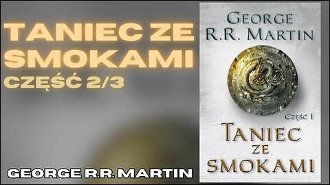 👑 Taniec ze smokami. 1, Część 2/3, Cykl: Pieśń Lodu i Ognia (tom 5.1) - George Martin