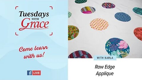 Tuesdays with Grace: Raw Edge Applique