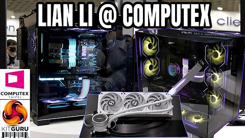 Computex 2023: LIAN LI - new cases and coolers!