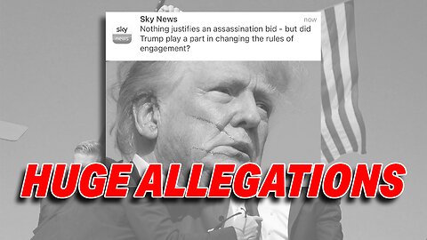 SKY NEWS FACES BACKLASH OVER ALLEGATIONS THAT TRUMP CAUSED HIS OWN ASSASSINATION