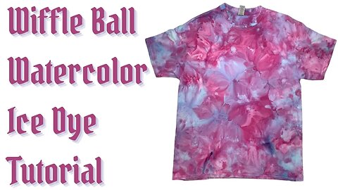 Tie-Dye Designs: Watercolor Wiffle Ball Ice Dye Part Three