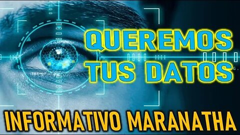 QUEREMOS TUS DATOS - INFORMATIVO MARANATHA