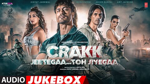 CRAKK - JEETEGAA TOH JIYEGAA (FULL ALBUM): Vidyut Jammwal,Arjun Rampal,Nora F,Amy | Mithoon,Aditya D