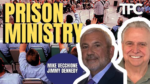 Prison Ministry | Jimmy Dennedy & Mike Vecchione (TPC #1,547)