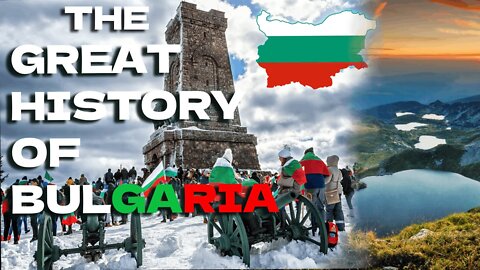 🇧🇬 The Great History of BULGARIA ! Quick Recap 2022