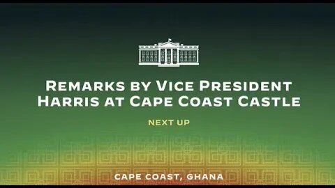 Remarks by Vice President Harris at Cape Coast Castle, Ghana