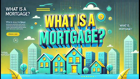 What is Mortgage?