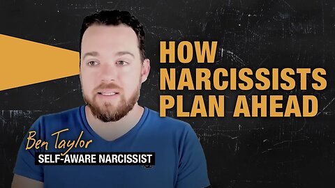 How Narcissists Plan Ahead