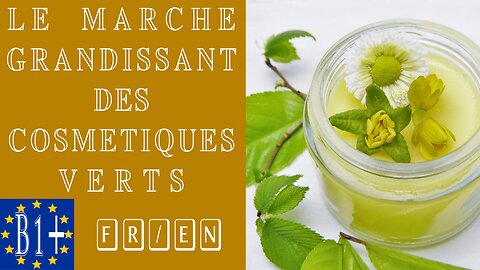 Le marché grandissant des cosmétiques verts