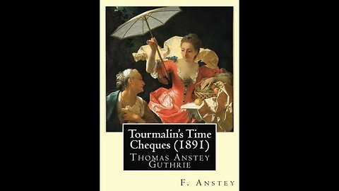 Tourmalin's Time Cheques by Thomas Anstey Guthrie - Audiobook