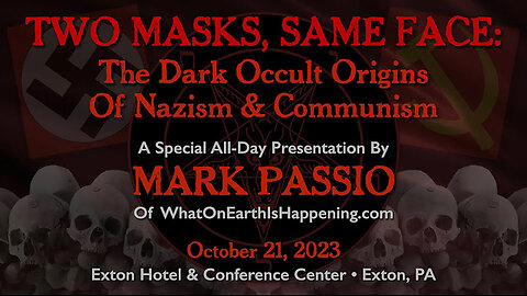 Mark Passio - Two Masks, Same Face: The Dark Occult Origins Of Nazism & Communism 6-20-2024