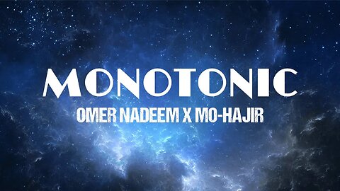 MONOTONIC | OMER NADEEM x MO-HAJIR | (Official Music Video) | Romantic Urdu / Hindi Love Song 2023