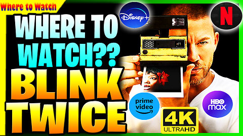 WHERE TO WATCH BLINK TWICE HD 4K! WHAT STREAMING WILL BLINK TWICE BE ON