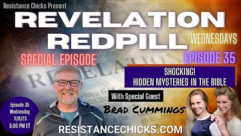 REVELATION REDPILL EP 35 SHOCKING! Hidden Mysteries In the Bible w/ Pastor Brad Cummings