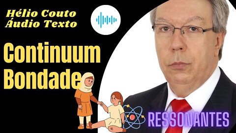 Hélio Couto - Áudio Texto "Continuum Bondade"