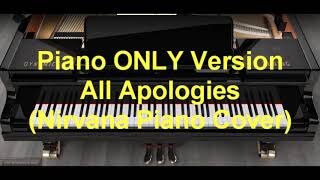 Piano ONLY Version - All Apologies (Nirvana)