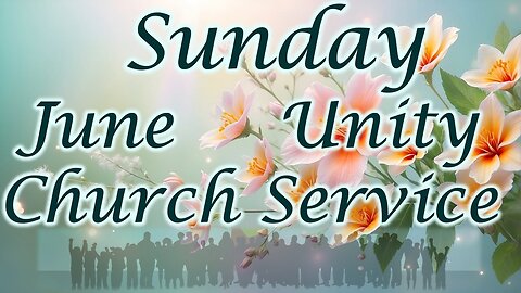 Sunday Unity Service for June