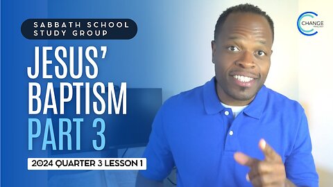 Jesus' Baptism (Mark 1) Sabbath School Lesson Study Group w/ Chris Bailey III