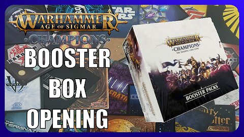 Opening Warhammer Age Of Sigmar Champions Booster Box : OOP Ep005