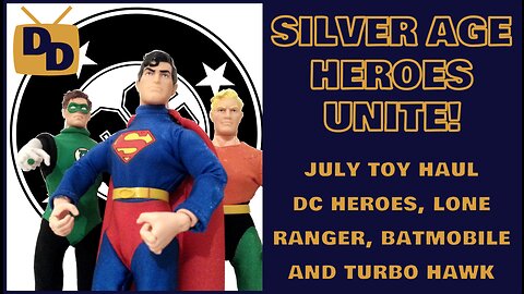 DC Silver Age Heroes Unite! | July Toy Haul